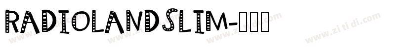 RADIOLANDSLIM字体转换
