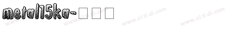 metal15ka字体转换
