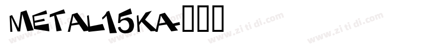 metal15ka字体转换