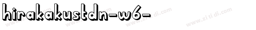 hirakakustdn-w6字体转换