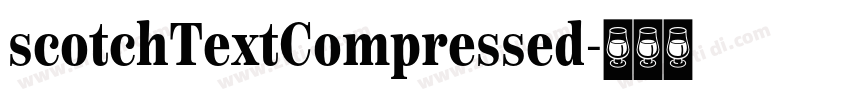 scotchTextCompressed字体转换 scotchTextCompressed字体转换