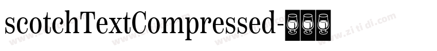 scotchTextCompressed字体转换 scotchTextCompressed字体转换