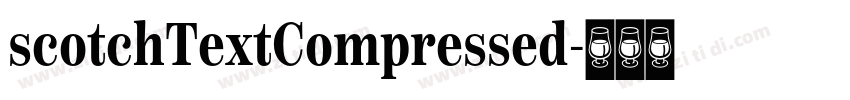 scotchTextCompressed字体转换 scotchTextCompressed字体转换