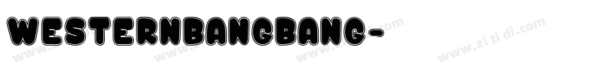 WesternBangBang字体转换