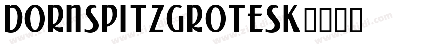 DornspitzGrotesk字体转换