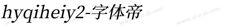 hyqiheiy2字体转换