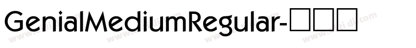 GenialMediumRegular字体转换 GenialMediumRegular字体转换