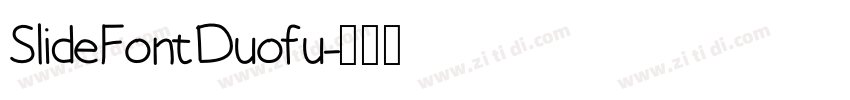 SlideFontDuofu字体转换