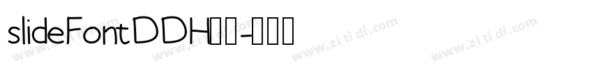 slideFontDDH字体字体转换