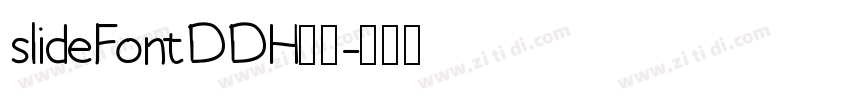 slideFontDDH字体字体转换