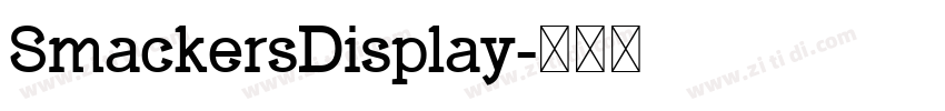 SmackersDisplay字体转换 SmackersDisplay字体转换