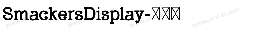 SmackersDisplay字体转换 SmackersDisplay字体转换