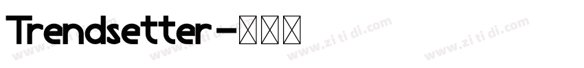 Trendsetter字体转换