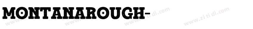 MontanaRough字体转换