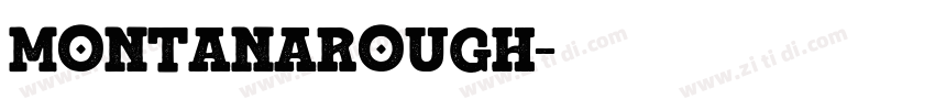 MontanaRough字体转换