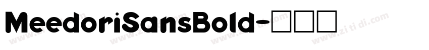 MeedoriSansBold字体转换
