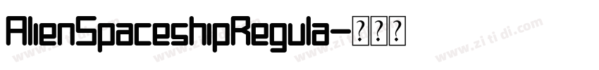 AlienSpaceshipRegula字体转换 AlienSpaceshipRegula字体转换