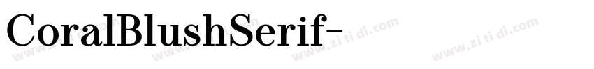 CoralBlushSerif字体转换 CoralBlushSerif字体转换