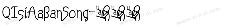 QIsiAaBanSong字体转换