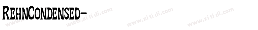 RehnCondensed字体转换 RehnCondensed字体转换
