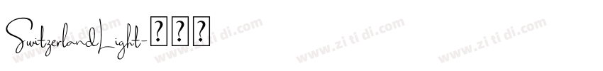 SwitzerlandLight字体转换 SwitzerlandLight字体转换