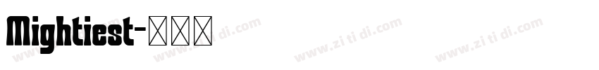 Mightiest字体转换