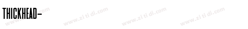 Thickhead字体转换