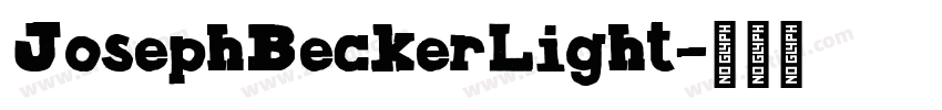JosephBeckerLight字体转换 JosephBeckerLight字体转换