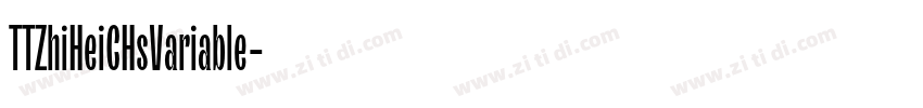 TTZhiHeiCHsVariable字体转换