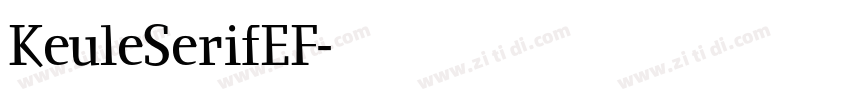 KeuleSerifEF字体转换 KeuleSerifEF字体转换
