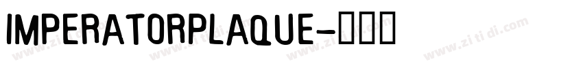 ImperatorPlaque字体转换