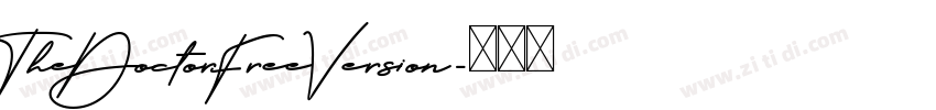 TheDoctorFreeVersion字体转换 TheDoctorFreeVersion字体转换