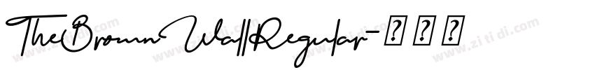 TheBrownWallRegular字体转换 TheBrownWallRegular字体转换