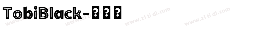 TobiBlack字体转换 TobiBlack字体转换