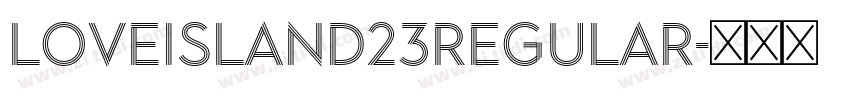 Loveisland23Regular字体转换
