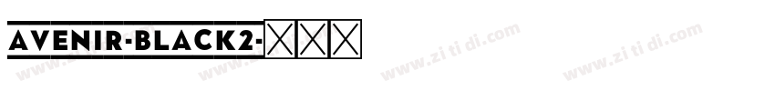 Avenir-Black2字体转换