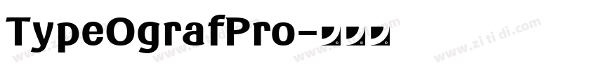 TypeOgrafPro字体转换 TypeOgrafPro字体转换