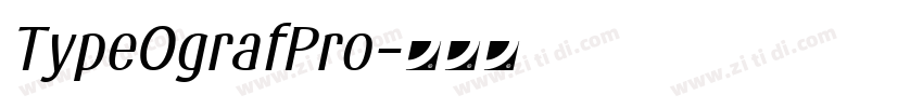 TypeOgrafPro字体转换 TypeOgrafPro字体转换