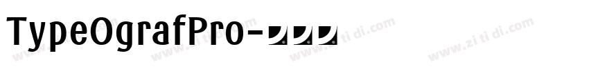 TypeOgrafPro字体转换 TypeOgrafPro字体转换