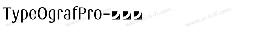 TypeOgrafPro字体转换 TypeOgrafPro字体转换