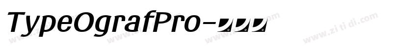 TypeOgrafPro字体转换 TypeOgrafPro字体转换