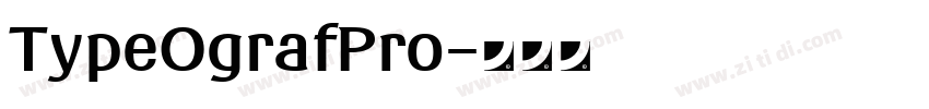 TypeOgrafPro字体转换 TypeOgrafPro字体转换