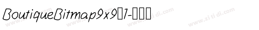 BoutiqueBitmap9x9_1字体转换