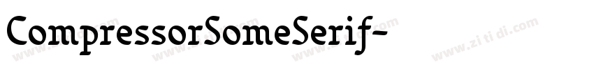 CompressorSomeSerif字体转换