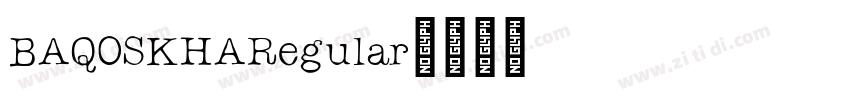 BAQOSKHARegular字体转换 BAQOSKHARegular字体转换