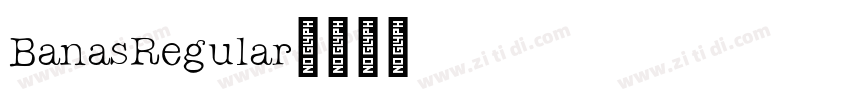 BanasRegular字体转换