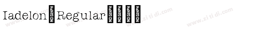 Iadelon-Regular字体转换 Iadelon-Regular字体转换