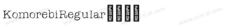 KomorebiRegular字体转换 KomorebiRegular字体转换