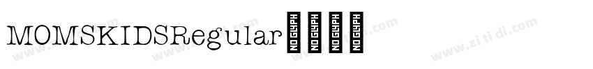 MOMSKIDSRegular字体转换 MOMSKIDSRegular字体转换