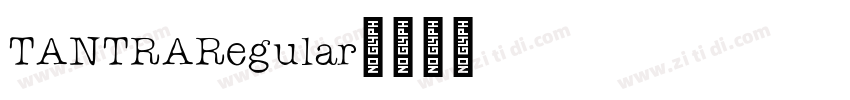 TANTRARegular字体转换 TANTRARegular字体转换